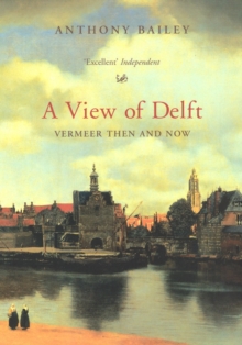 A View Of Delft, Paperback / softback Book A View Of Delft, Paperback / softback Book