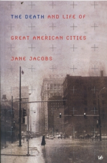 The Death and Life of Great American Cities, Paperback Book The Death and Life of Great American Cities, Paperback Book