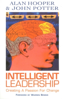 Intelligent Leadership : Creating a Passion for Change, Paperback Book Intelligent Leadership : Creating a Passion for Change, Paperback Book