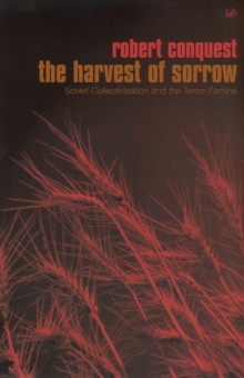 Harvest Of Sorrow : Soviet Collectivation and the Terror-Famine, Paperback Book Harvest Of Sorrow : Soviet Collectivation and the Terror-Famine, Paperback Book