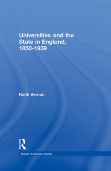 Universities and the State in England, 1850-1939, Hardback Book Universities and the State in England, 1850-1939, Hardback Book