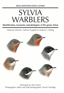 Sylvia Warblers : Identification, Taxonomy and Phylogeny of the Genus Sylvia, Hardback Book Sylvia Warblers : Identification, Taxonomy and Phylogeny of the Genus Sylvia, Hardback Book