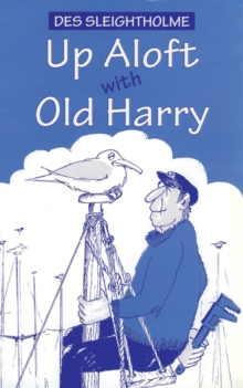 Up Aloft with Old Harry, Paperback Book Up Aloft with Old Harry, Paperback Book