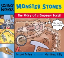 Monster Stones : The Story of a Dinosaur Fossil, Paperback Book Monster Stones : The Story of a Dinosaur Fossil, Paperback Book