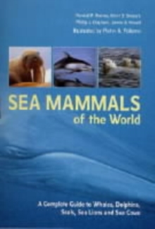 Sea Mammals of the World : A Complete Guide to Whales, Dolphins, Seals, Sea Lions and Sea Cows, Paperback Book Sea Mammals of the World : A Complete Guide to Whales, Dolphins, Seals, Sea Lions and Sea Cows, Paperback Book