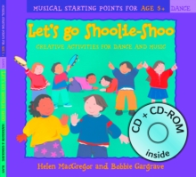 Let's Go Shoolie-Shoo (Book + CD + CD-ROM) : Creative Activities for Dance and Music, Mixed media product Book Let's Go Shoolie-Shoo (Book + CD + CD-ROM) : Creative Activities for Dance and Music, Mixed media product Book