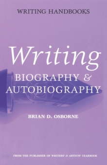 Writing Biography and Autobiography, Paperback / softback Book Writing Biography and Autobiography, Paperback / softback Book