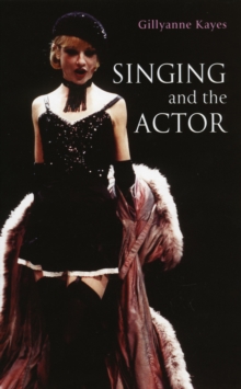 Singing and the Actor, Paperback Book Singing and the Actor, Paperback Book