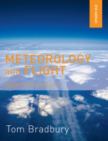 Meteorology and Flight : A Pilot's Guide to Weather, Paperback Book Meteorology and Flight : A Pilot's Guide to Weather, Paperback Book