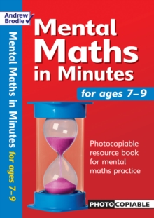 Mental Maths in Minutes for Ages 7-9 : Photocopiable Resources Book for Mental Maths Practice, Paperback Book Mental Maths in Minutes for Ages 7-9 : Photocopiable Resources Book for Mental Maths Practice, Paperback Book