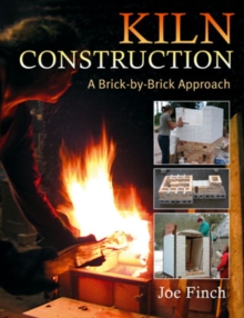Kiln Construction : A Brick by Brick Approach, Paperback Book Kiln Construction : A Brick by Brick Approach, Paperback Book