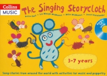 The Singing Storycloth : Song-Stories from Around the World with Activities for Music and Poetry, Mixed media product Book The Singing Storycloth : Song-Stories from Around the World with Activities for Music and Poetry, Mixed media product Book