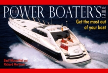 Power Boater's Guide : Get the Most Out of Your Boat, Paperback Book Power Boater's Guide : Get the Most Out of Your Boat, Paperback Book