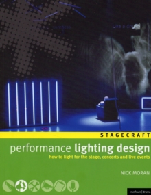Performance Lighting Design : How to light for the stage, concerts and live events, Paperback Book Performance Lighting Design : How to light for the stage, concerts and live events, Paperback Book