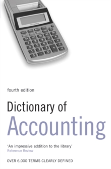 Dictionary of Accounting : Over 6000 Terms Clearly Defined, Paperback Book Dictionary of Accounting : Over 6000 Terms Clearly Defined, Paperback Book
