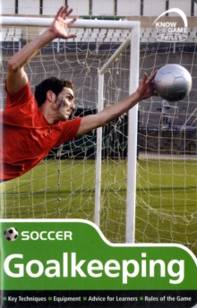 Skills: Soccer - Goalkeeping, Paperback Book Skills: Soccer - Goalkeeping, Paperback Book