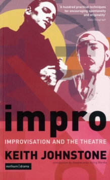 Impro : Improvisation and the Theatre, Paperback Book Impro : Improvisation and the Theatre, Paperback Book