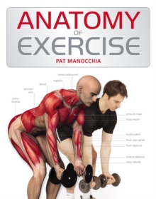 Anatomy of Exercise, Paperback Book Anatomy of Exercise, Paperback Book