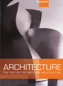 Essential Architecture : The History of Western Architecture, Paperback Book Essential Architecture : The History of Western Architecture, Paperback Book