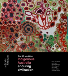 Indigenous Australia : Enduring Civilisation, Hardback Book Indigenous Australia : Enduring Civilisation, Hardback Book