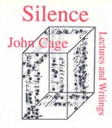 Silence : Lectures and Writings