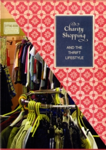 Charity Shopping : The Thrift Lifestyle, Paperback Book Charity Shopping : The Thrift Lifestyle, Paperback Book