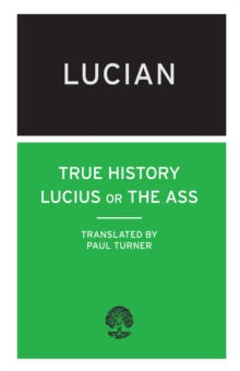 True History : Lucius, or the Ass