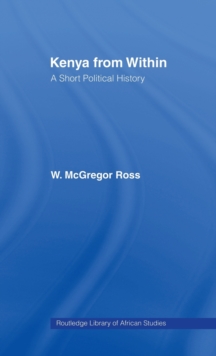 Kenya from Within : A Short Political History, Hardback Book Kenya from Within : A Short Political History, Hardback Book