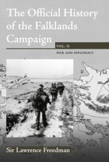 The Official History of the Falklands Campaign : War and Diplomacy Volume 2, Hardback Book The Official History of the Falklands Campaign : War and Diplomacy Volume 2, Hardback Book