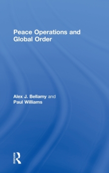 Peace Operations and Global Order, Hardback Book Peace Operations and Global Order, Hardback Book