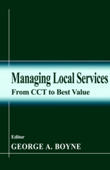Managing Local Services : From CCT to Best Value, Paperback Book Managing Local Services : From CCT to Best Value, Paperback Book