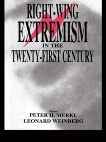 Right-wing Extremism in the Twenty-first Century, Paperback / softback Book Right-wing Extremism in the Twenty-first Century, Paperback / softback Book