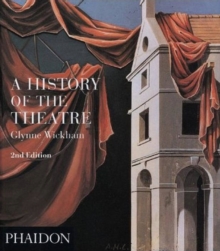 A History of the Theatre, Paperback Book A History of the Theatre, Paperback Book