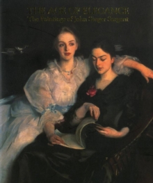 The Age of Elegance : The Paintings of John Singer Sargent, Paperback Book The Age of Elegance : The Paintings of John Singer Sargent, Paperback Book