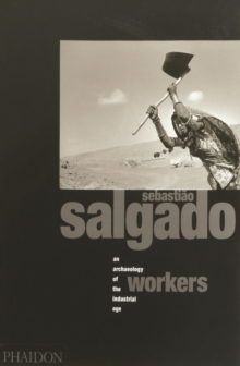Workers : An Archaeology of the Industrial Age, Paperback Book Workers : An Archaeology of the Industrial Age, Paperback Book