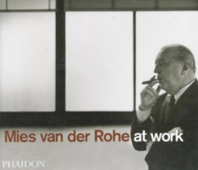Mies van der Rohe at Work, Paperback / softback Book Mies van der Rohe at Work, Paperback / softback Book