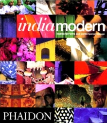 India Modern : Traditional Forms and Contemporary Design, Paperback Book India Modern : Traditional Forms and Contemporary Design, Paperback Book
