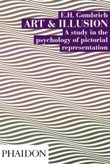 Art and Illusion : A Study in the Psychology of Pictorial Representation, Paperback Book Art and Illusion : A Study in the Psychology of Pictorial Representation, Paperback Book