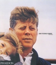 John Fitzgerald Kennedy : A Life in Pictures, Hardback Book John Fitzgerald Kennedy : A Life in Pictures, Hardback Book