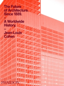 The Future of Architecture Since 1889, Hardback Book The Future of Architecture Since 1889, Hardback Book