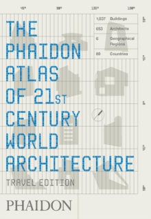 The Phaidon Atlas of 21st Century World Architecture, Paperback Book The Phaidon Atlas of 21st Century World Architecture, Paperback Book