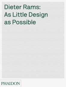 Dieter Rams : As Little Design as Possible, Hardback Book Dieter Rams : As Little Design as Possible, Hardback Book