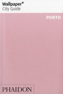 Wallpaper* City Guide Porto, Paperback Book Wallpaper* City Guide Porto, Paperback Book