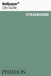 Wallpaper* City Guide Strasbourg, Paperback Book Wallpaper* City Guide Strasbourg, Paperback Book