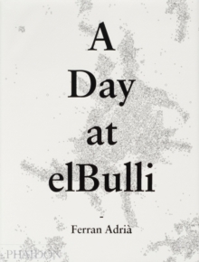 A Day at elBulli, Hardback Book A Day at elBulli, Hardback Book