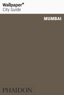 Wallpaper* City Guide Mumbai 2015, Paperback / softback Book Wallpaper* City Guide Mumbai 2015, Paperback / softback Book