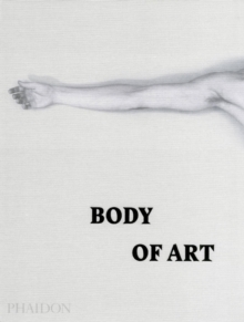 Body of Art, Hardback Book Body of Art, Hardback Book