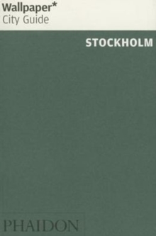 Wallpaper* City Guide Stockholm 2015, Paperback / softback Book Wallpaper* City Guide Stockholm 2015, Paperback / softback Book