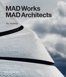 MAD Works : MAD Architects, Hardback Book MAD Works : MAD Architects, Hardback Book
