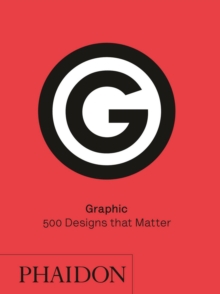 Graphic : 500 Designs that Matter, Hardback Book Graphic : 500 Designs that Matter, Hardback Book